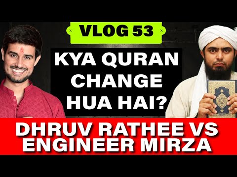 Dhruv Rathee vs Engineer Mirza | Is Quran Preserved | VLOG53