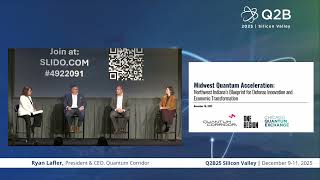 Q2B25 Silicon Valley | Midwest Quantum Acceleration Panel