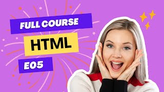 Complete HTML course  (2023) Episode 05