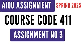 AIOU Code 411 Solved Assignment No 3 | Spring 2025 | Sociology | BA BS Associate Degree Level