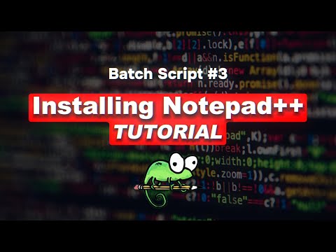 Tutorial: How to install Notepad++ in Windows 10 | Batch Script #3