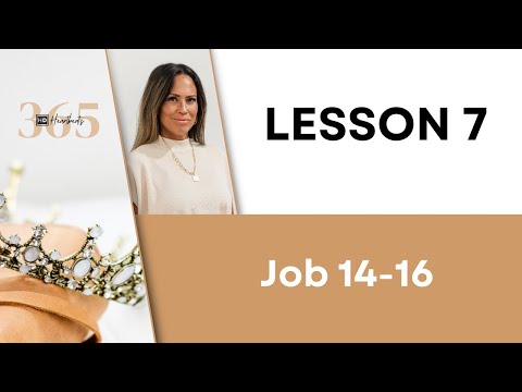 Lesson 007 Job 14-16 | Heartbeat of God | 2025 Bible Study & Commentary