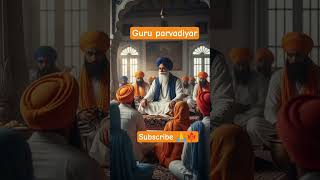 Guru parvadiyar #gurubani #guruji #guru nanak dev ji #waheguru #bhet #bhjan #hit punjabi song#trend