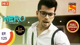 Hero - Gayab Mode On - Ep 125 - Full Episode - 2nd June, 2021