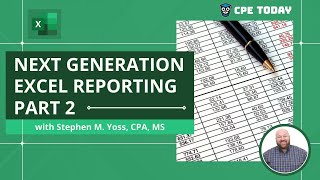 Next Generation Excel Reporting - Part 2 | Earn CPE Credits!