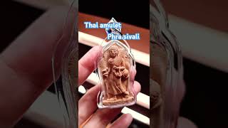 Thai amulet phrra sivali  Lp Chamnan wealth prosperity #luckycharm #thaiamulet #sivali #holy #wealth