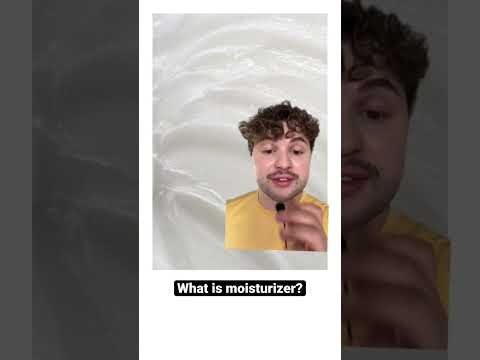 What is moisturizer?