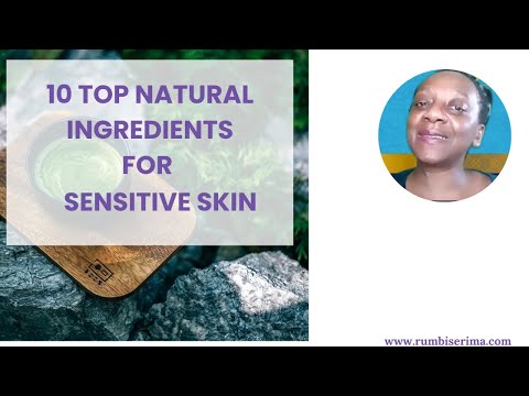 Top 10 Natural Ingredients for Sensitive