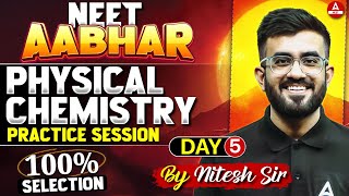 Physical Chemistry Questions Practice | NEET 2025 | 100% Selection | Nitesh Devnani