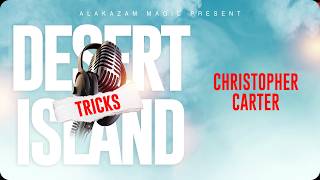 Christopher Carter's Desert Island Tricks