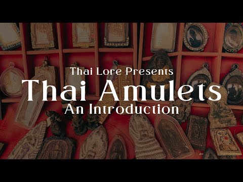 Thai Amulets: An Introduction