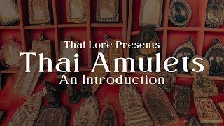 Thai Amulets: An Introduction