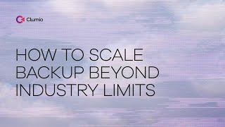 How to Scale Backup Beyond Industry Limits