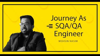 Scope & Importance of SQA/QA Engineers ft. Mohsin Nasim