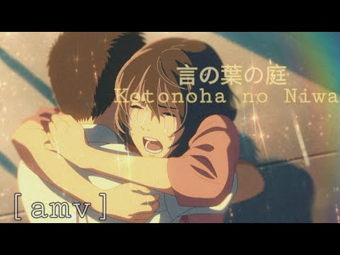 [Amv]_Anime(言の葉の庭 ) #Kotonoha no Niwa