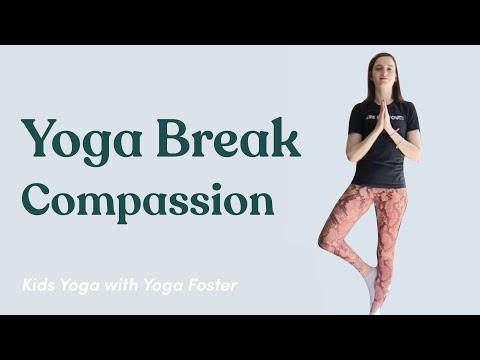 Yoga for Kids | Practice Compassion | Short yoga break for students
