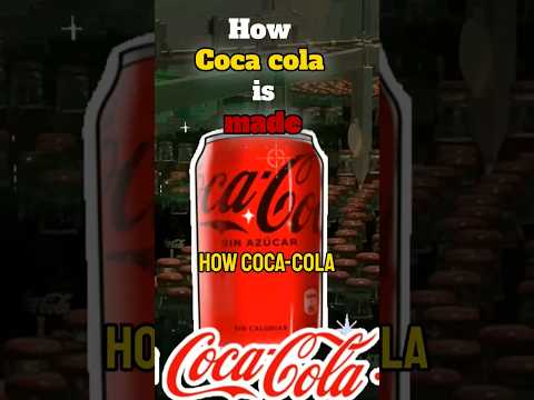 How Coca cola is Made 😮