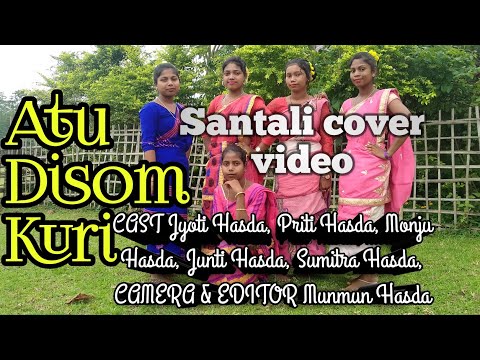 Atu Disom Kuri Santali full cover video// Ram Mardi//Birsa Hansdah &Priya Munda // Cover Dance