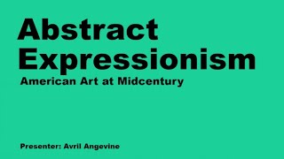 Abstract Expressionism - American Art at Midcentury