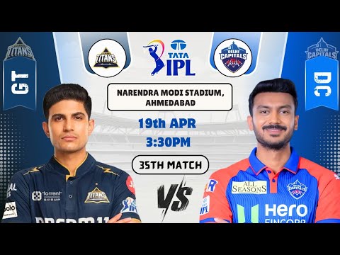 GT vs DC Today Match Prediction | Gujarat Titans vs Delhi Capitals IPL 2025 35th Match