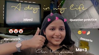 A day in my life as a cbse 10th grader 🌷✨🥺// ft. question practice, html etc.