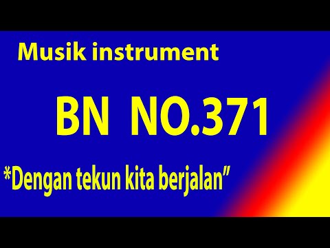 Buku Nyanyian (BN) NO. 371 Dengan tekun kita berjalan (Ayat 1-2 )