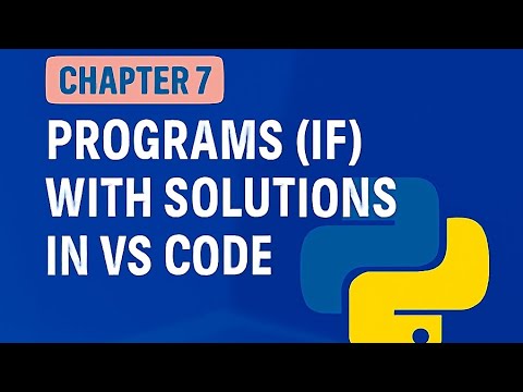 Chapter 7 – IF Practice Problems  with Solutions in VS Code | Python Tutorial for Beginners 