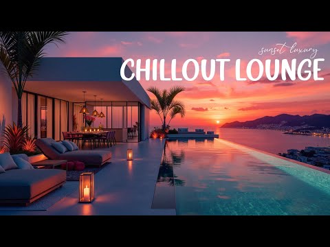 Sunset Luxury Lounge Music 2025 🌅 Relaxing Ambient Lounge Vibes by the Beach • LOUNGE CHILLOUT MUSIC