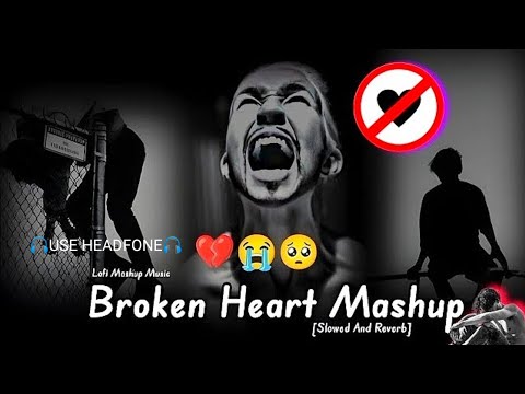 Broken heart song 💔😭 Sad song / Heart Touching Songs / mashup songs / lofi songs / Sad Lofi 🥺