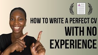 HOW TO WRITE A PERFECT CV WITH NO WORK EXPERIENCE in 2026- NIGERIAN STUDENT EDITION