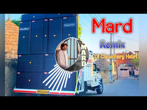 Mard Song Remix Dj Choudhary Habri || Masoom Sharma New Haryanvi Song Dj Remix Hard Bass 2025