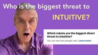 The biggest threat to Intuitive - who is it ? 