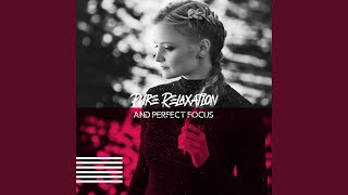 Pure Relaxation – Good Study and Focus