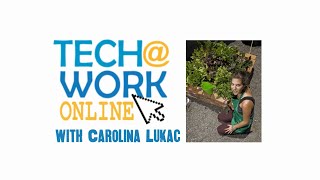 Agriculture and Natural Resources: A Discussion with Carolina Lukac, Tech@Work Online, VWW