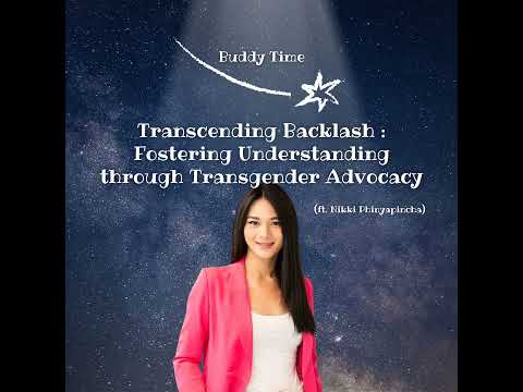 Fostering Understanding through Transgender Advocacy l Buddy Time