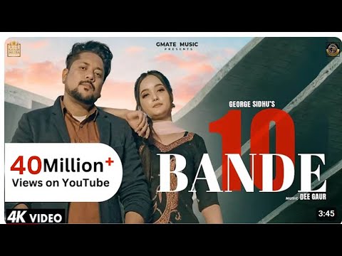 10 BANDE (5 SEATER) | GEORGE SIDHU | DEE GAUR | NEW PUNJABI SONG @gmatemusic