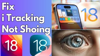 iOS 18 Eye Tracking Not Working? 2024 Best Solutions | IOS 18 I Tracking not   Showing