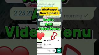 WhatsApp New Update || Audio And Video Menu #whatsapp #whatsappstatus #shorts #short