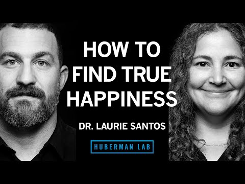 Dr. Laurie Santos: How to Achieve True Happiness Using Science-Based Protocols