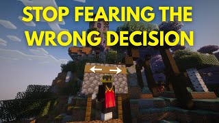 There Are No Wrong Decisions — Only Different Lives