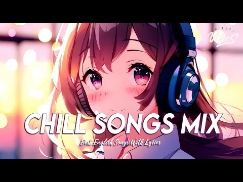 Chill Songs Mix 🌸 Trending Songs Tiktok 2025 | Romantic English Songs With Lyrics