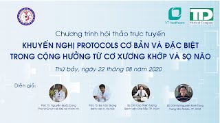 VART - CME PROTOCOL KHUYẾN NGHỊ CHO MRI CƠ XƯƠNG KHỚP VÀ NÃO 22/08/2020
