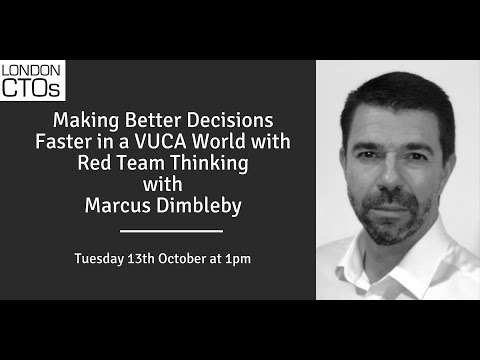 Making Better Decisions Faster in a VUCA World with Red Team Thinking