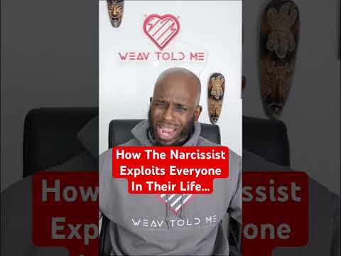 How The Narcissist Exploits Everyone In Their Life