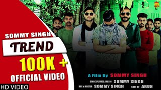 SOMMY SINGH - TREND ( Official Video ) Haryanvi Song 2022 | New Haryanvi Songs #newharyanvisongs2022