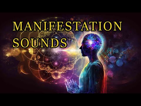 Sounds to help Manifestation