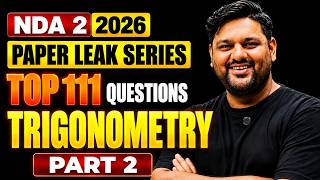 Most Important TRIGONOMETRY 111 Questions 🚀 NDA 2026 Maths Trigonometry 🔥 NDA Maths 2026 Revision