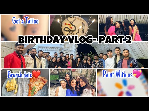 Not my Birthday Vlog- Part 2|Got Tattoo, went on Brunch Date❤️, party& much more| Bhumika Runwal