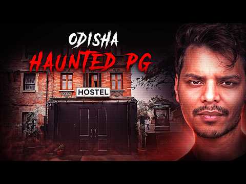 Odisha Haunted PG | Real Ghost Exorcism Incident | Real Horror Story Hindi