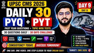 UPSC CMS 2026 Preparation | Day 9 | 30 Daily Questions (PYQs + PYTs) with Explanations